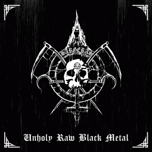 Sargeras : Unholy Raw Black Metal